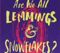 Book Review- Are we all Lemmings and Snowflakes by Holly Bourne