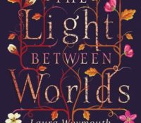 Book Review- Light Between Worlds by Laura Weymouth