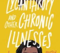 Book Review for Lycanthropy and Other Chronic Illnesses by Kristen O’Neal