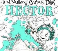 Book Review for Hector (D. M Mullan’s curious tales)