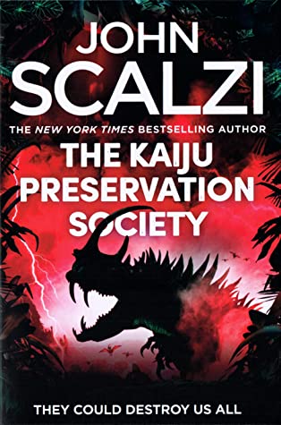 Apr5 - The Kaiju Preservation Society by John Scalzi