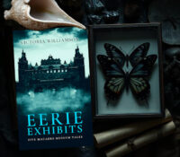 Eerie Exhibits by Victoria Williamson